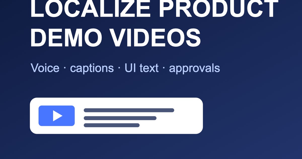 Best AI Tools for Localizing Product Demo Videos Without Breaking the Product Story